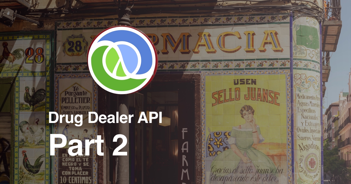 Learn Clojure by Building a Drug Dealer API - Part 2